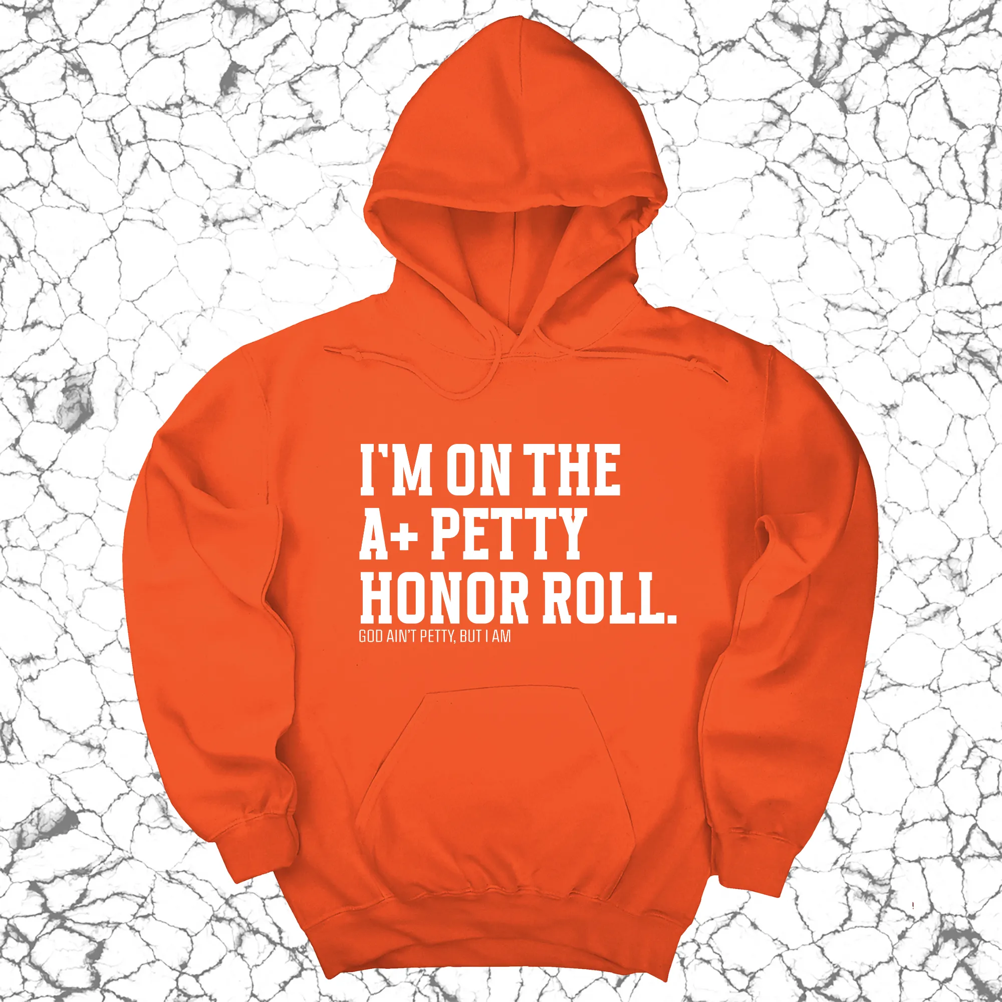 I'm on the A  Petty Honor Roll Unisex Hoodie