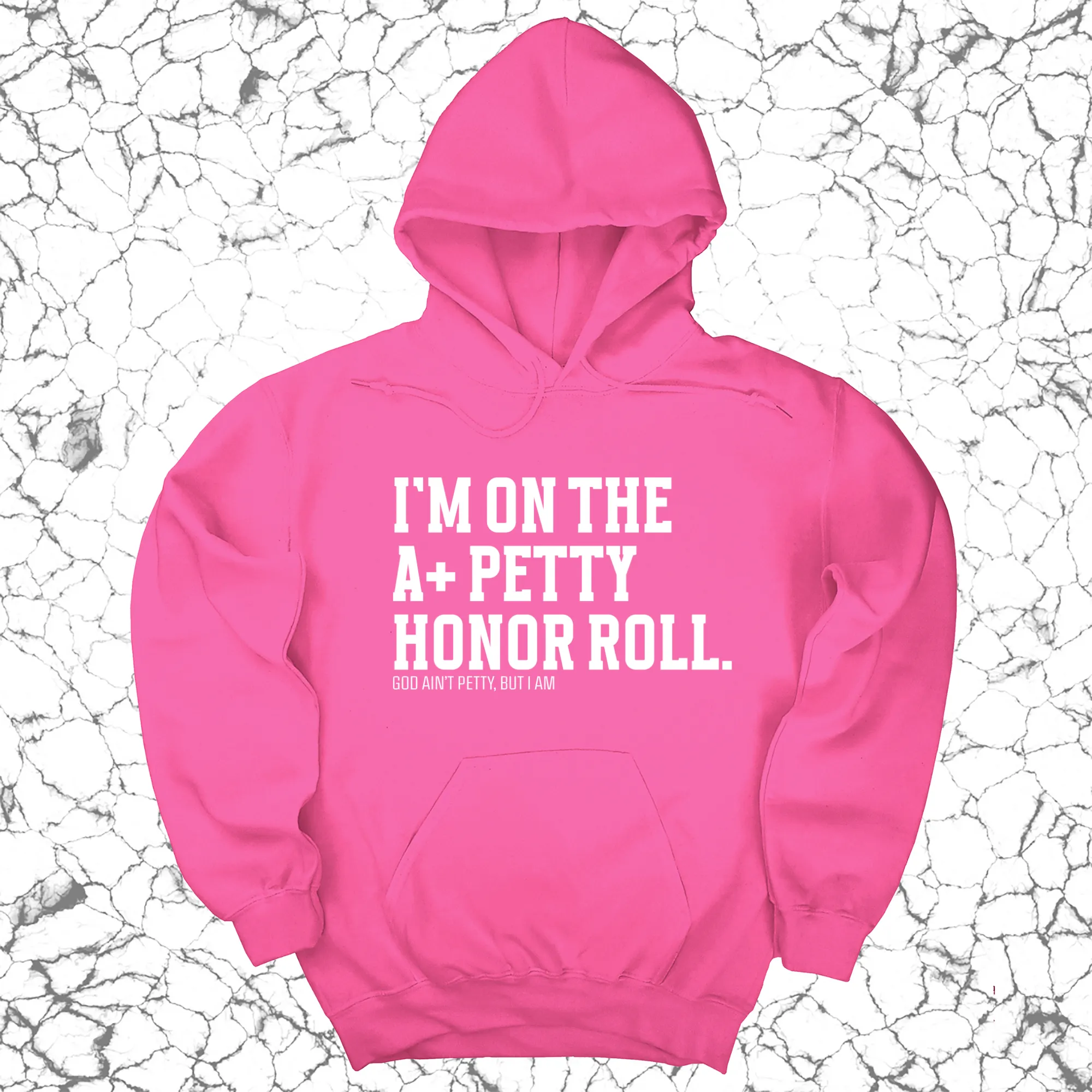 I'm on the A  Petty Honor Roll Unisex Hoodie