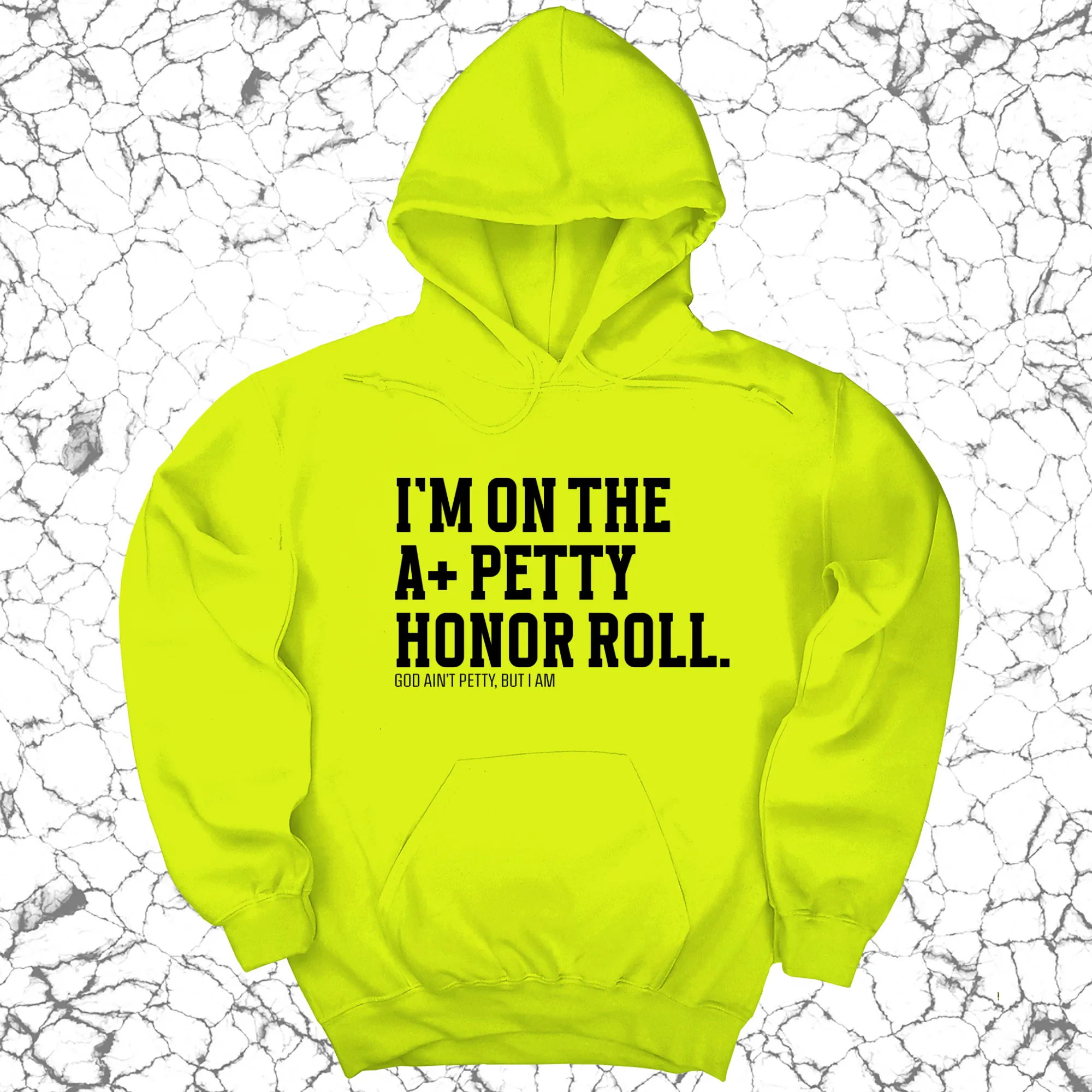 I'm on the A  Petty Honor Roll Unisex Hoodie