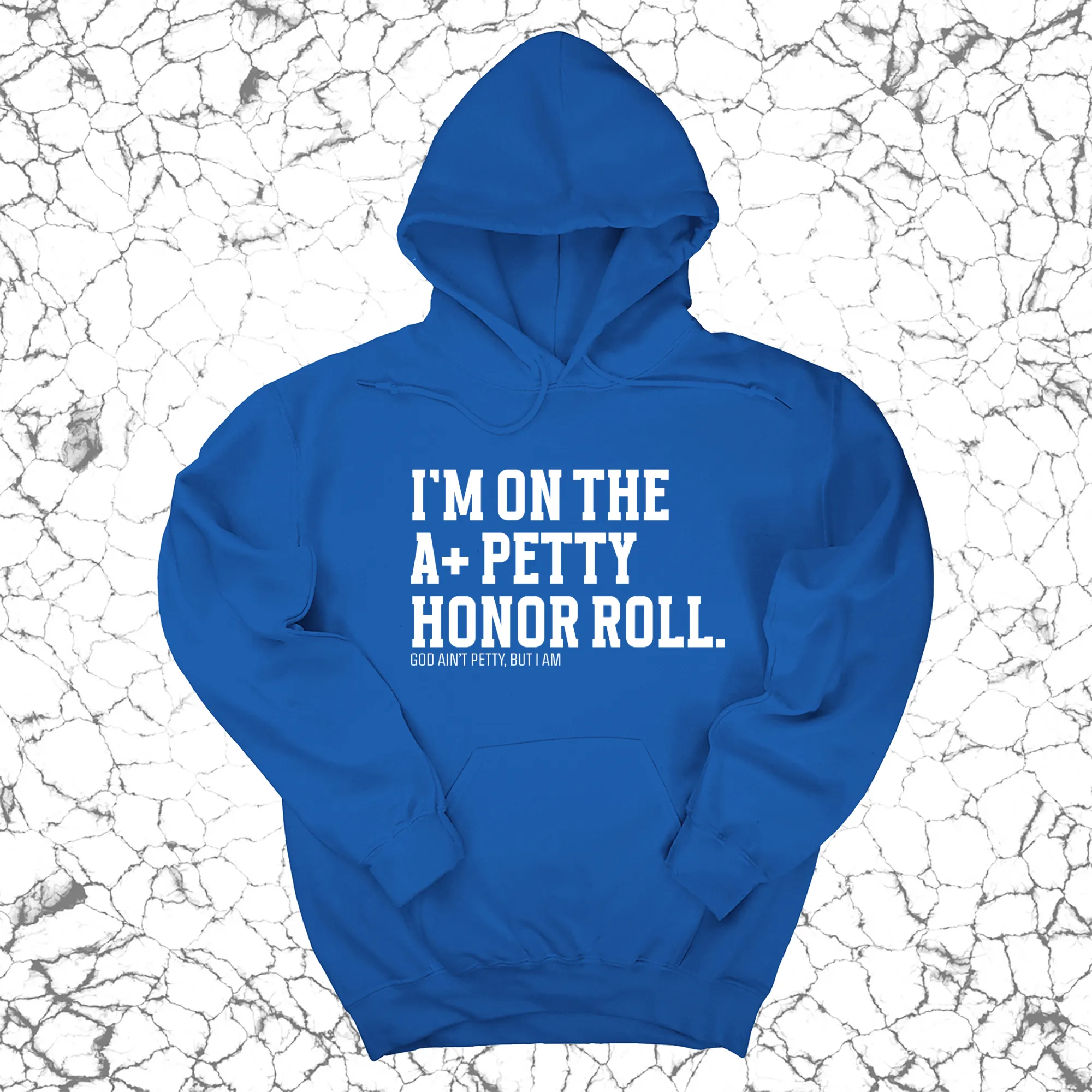 I'm on the A  Petty Honor Roll Unisex Hoodie