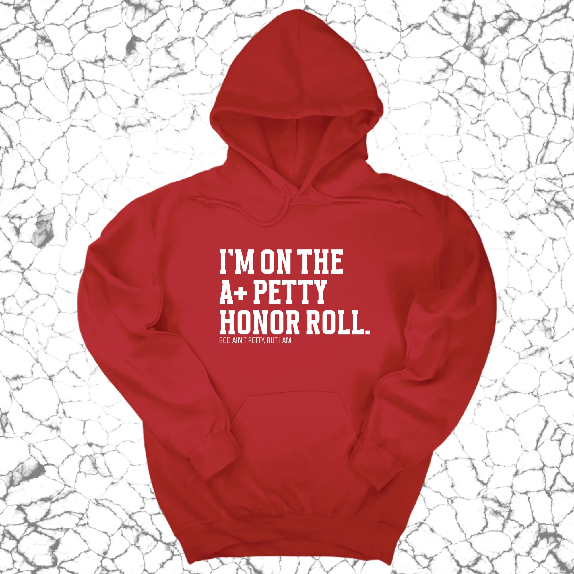 I'm on the A  Petty Honor Roll Unisex Hoodie