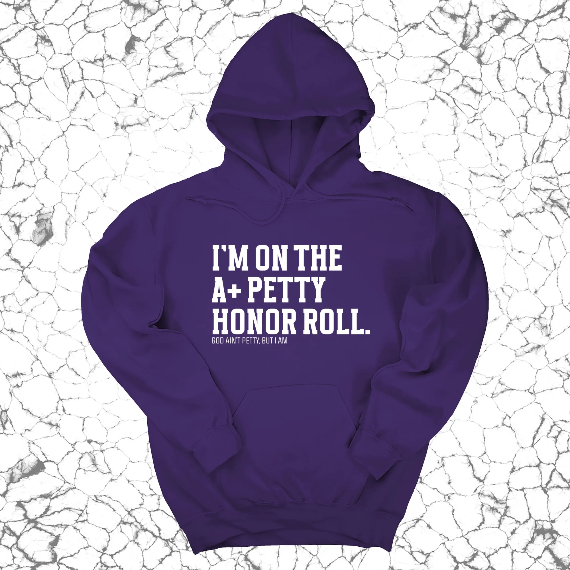 I'm on the A  Petty Honor Roll Unisex Hoodie