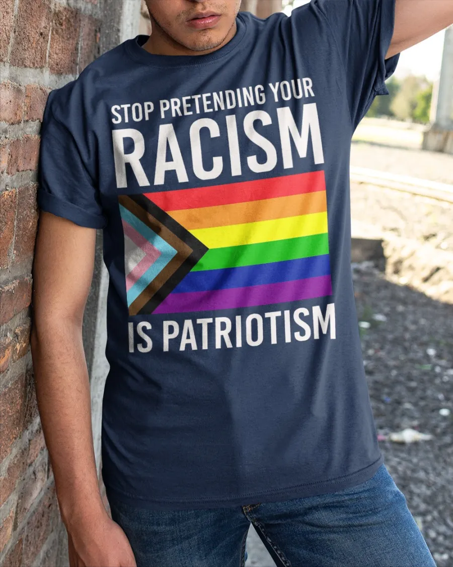 Pride Shirts, Lgbt Stop Pretending Your Racism Classic T-Shirt, Lgbtq T Shirts Designs